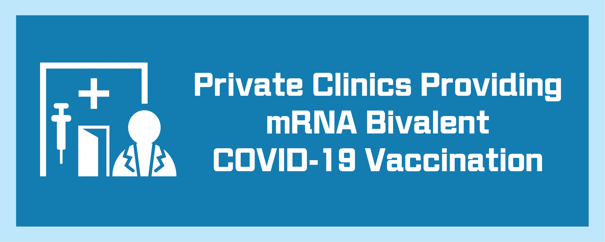 Private Clinics Providing mRNA Bivalent COVID-19 Vaccination 